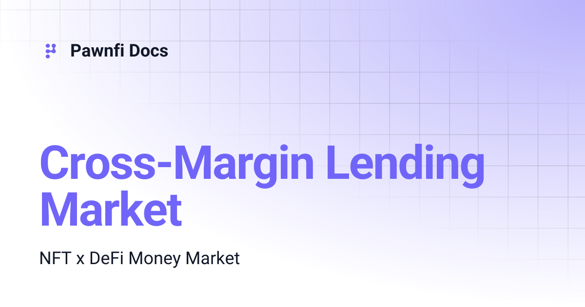 Cross-Margin Lending Market | Pawnfi Docs