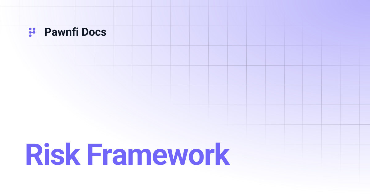 Risk Framework | Pawnfi Docs